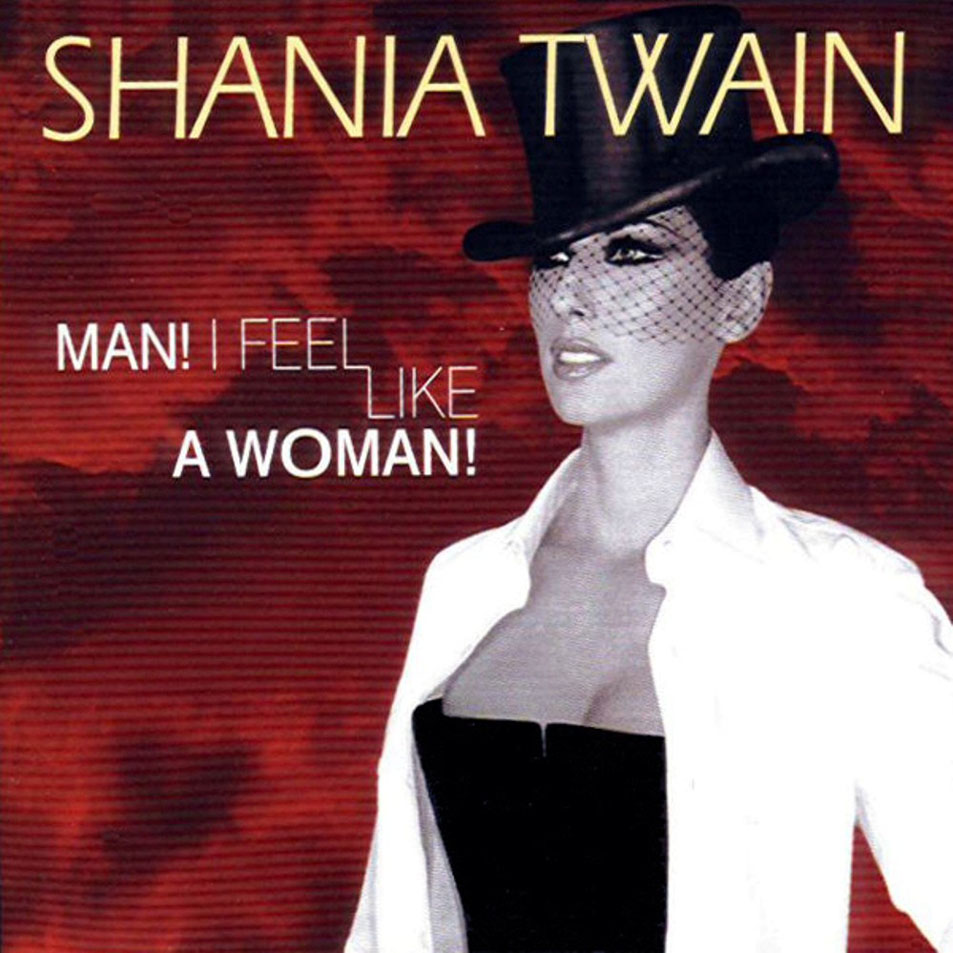 Cartula Frontal de Shania Twain - Man! I Feel Like A Woman! (Cd Single)