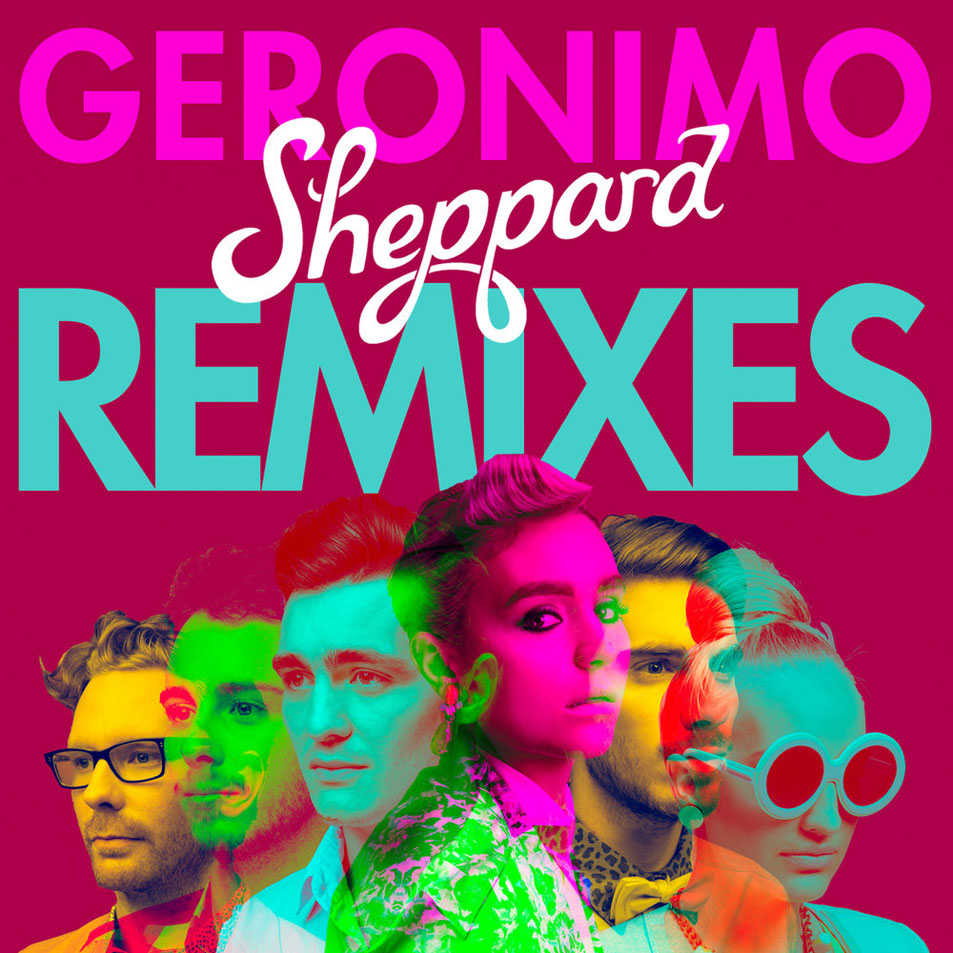 Cartula Frontal de Sheppard - Geronimo (Remixes) (Ep)