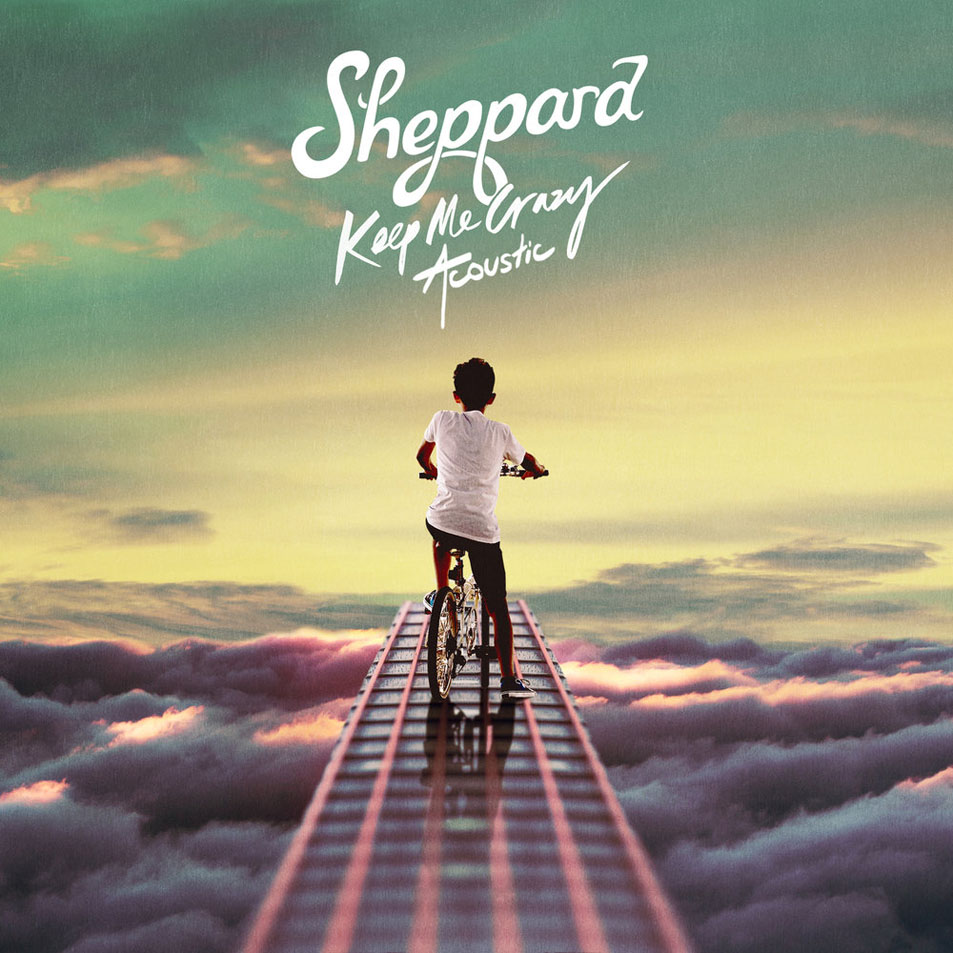 Cartula Frontal de Sheppard - Keep Me Crazy (Acoustic) (Cd Single)