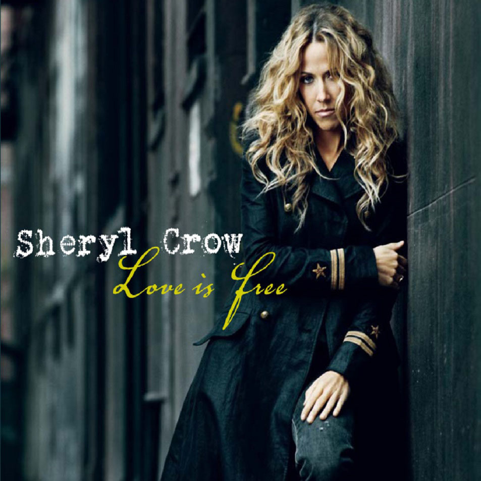 Cartula Frontal de Sheryl Crow - Love Is Free (Cd Single)