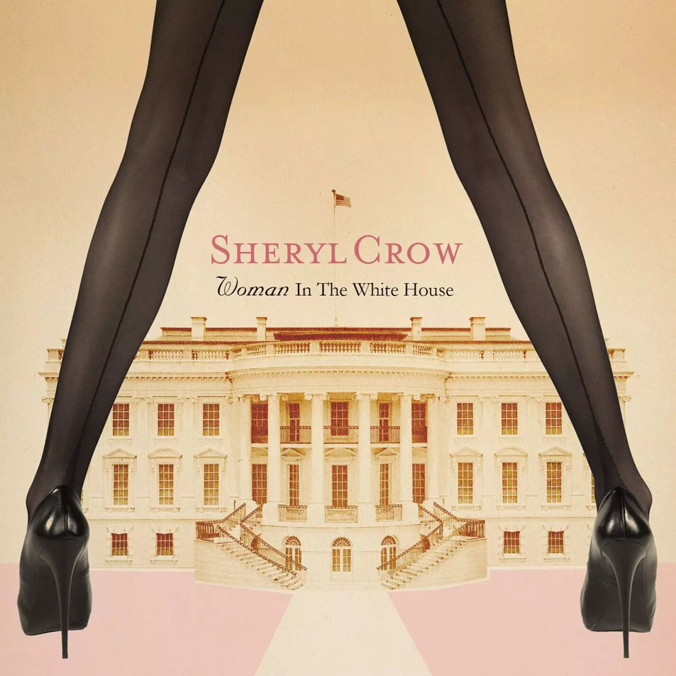 Cartula Frontal de Sheryl Crow - Woman In The White House (Cd Single)