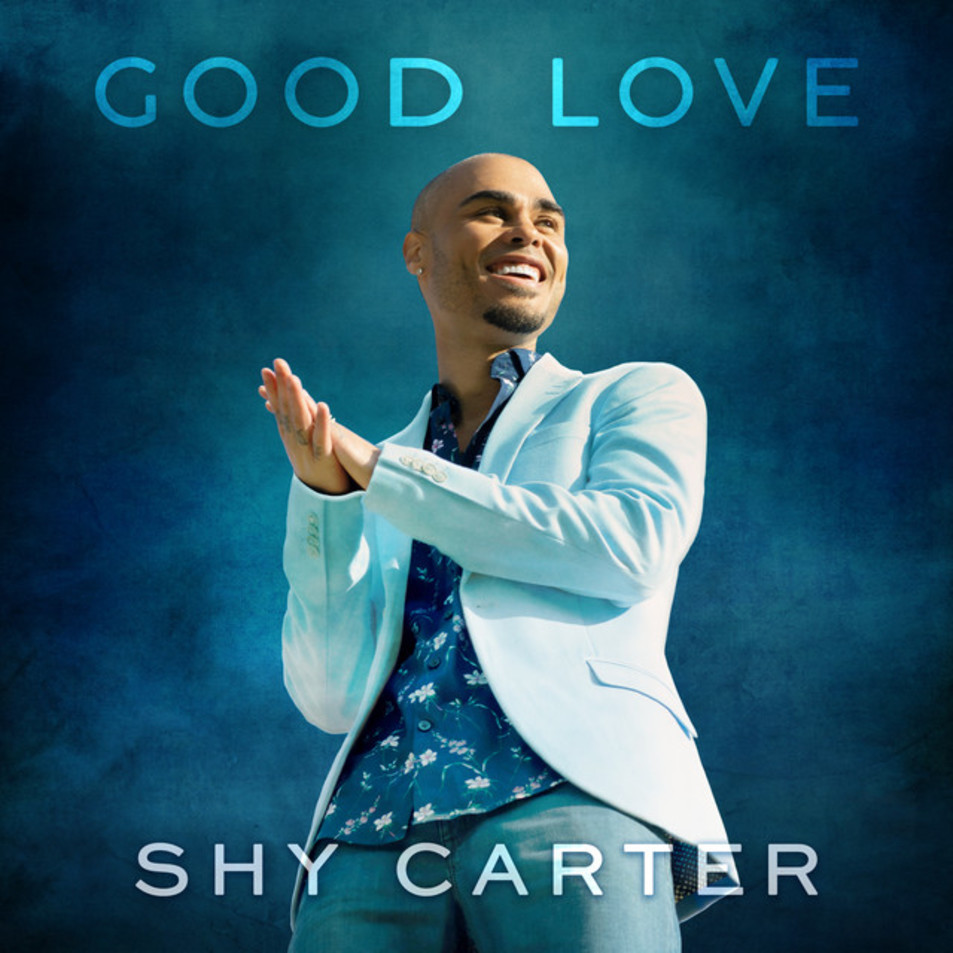 Cartula Frontal de Shy Carter - Good Love (Cd Single)