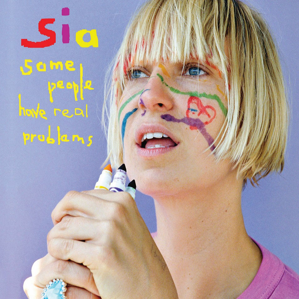Cartula Frontal de Sia - Some People Have Real Problems (14 Canciones)