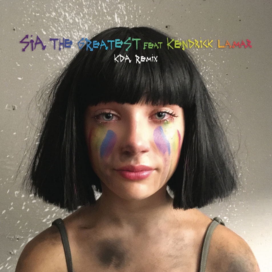 Cartula Frontal de Sia - The Greatest (Featuring Kendrick Lamar) (Kda Remix) (Cd Single)