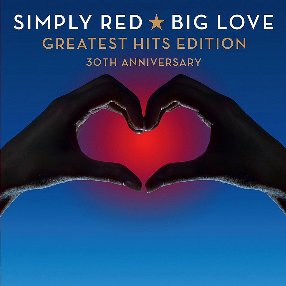 Cartula Frontal de Simply Red - Big Love (Greatest Hits Edition: 30th Anniversary)