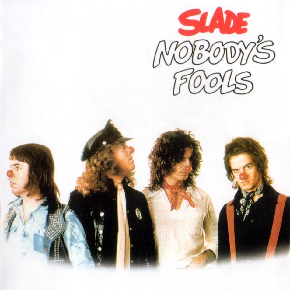 Cartula Frontal de Slade - Nobody's Fools (2007)