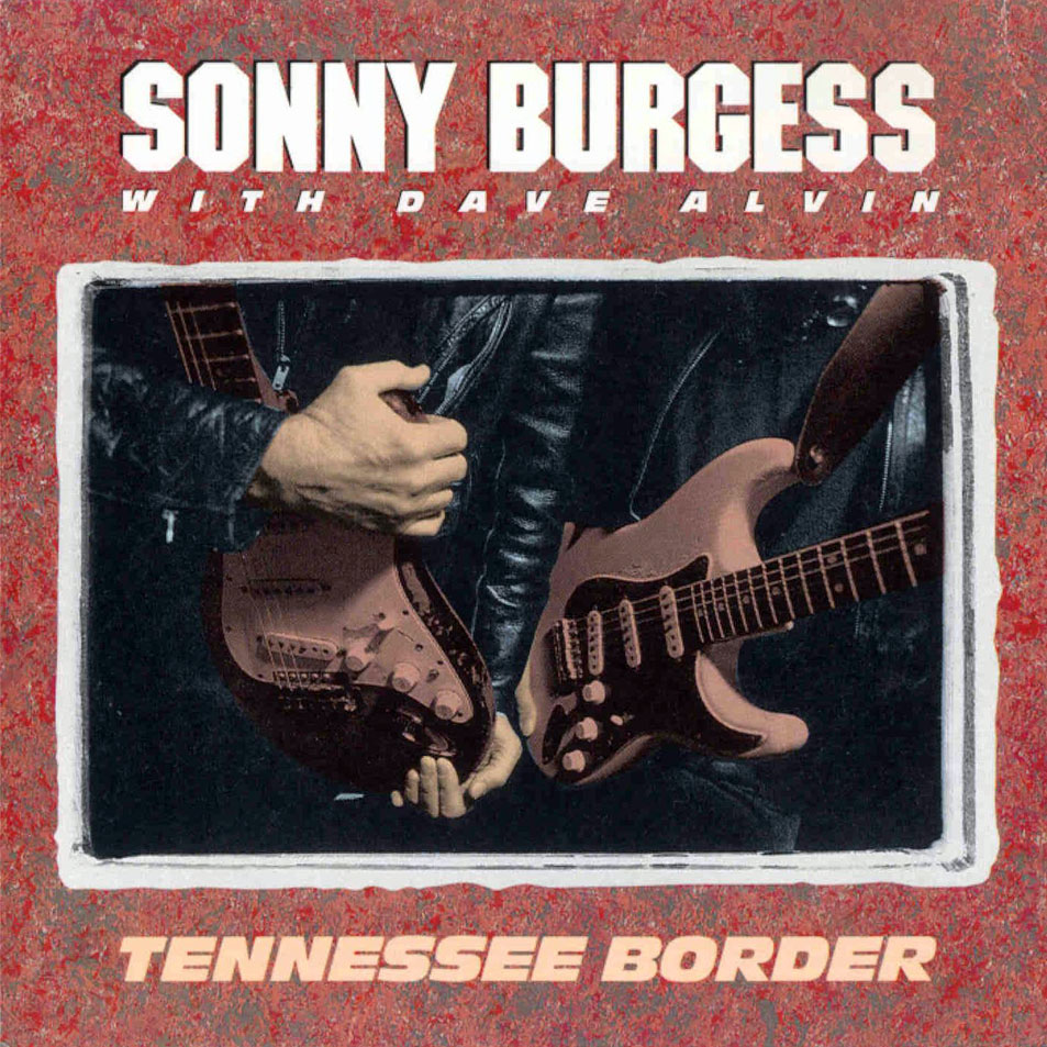 Cartula Frontal de Sonny Burgess / Dave Alvin - Tennessee Border