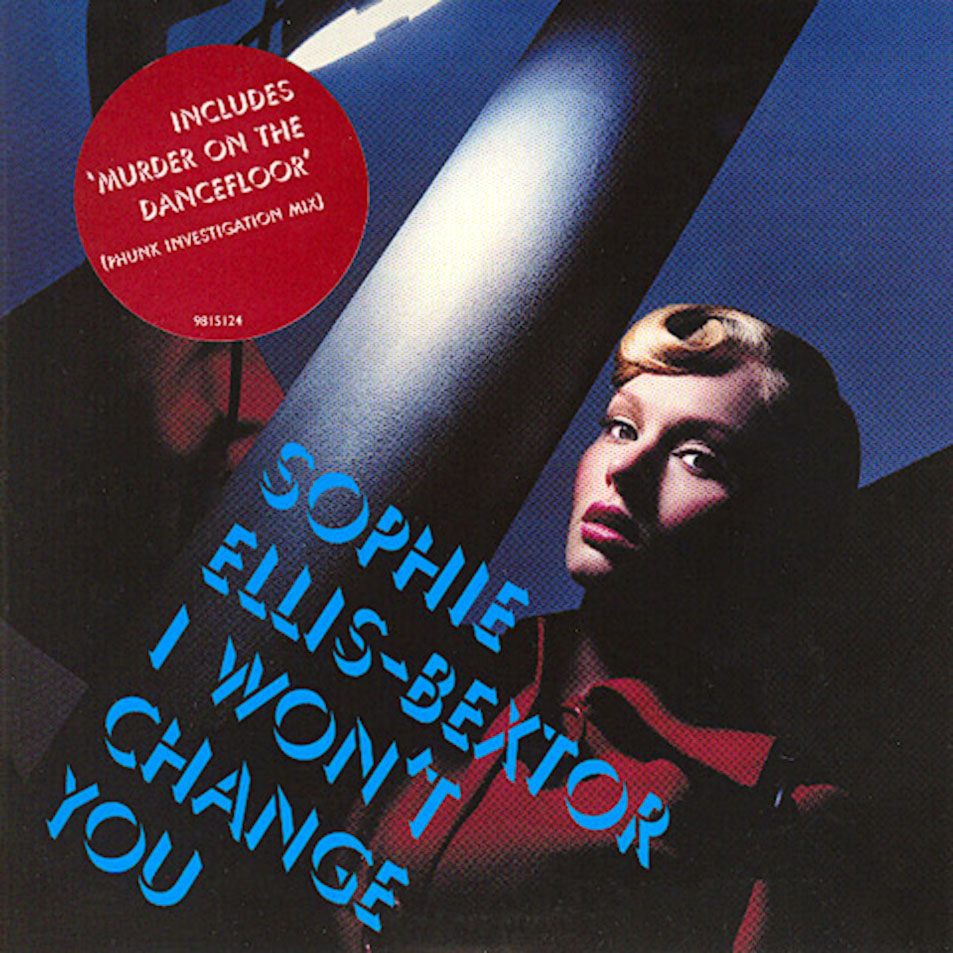 Cartula Frontal de Sophie Ellis-Bextor - I Won't Change You (Cd Single) (Reino Unido)