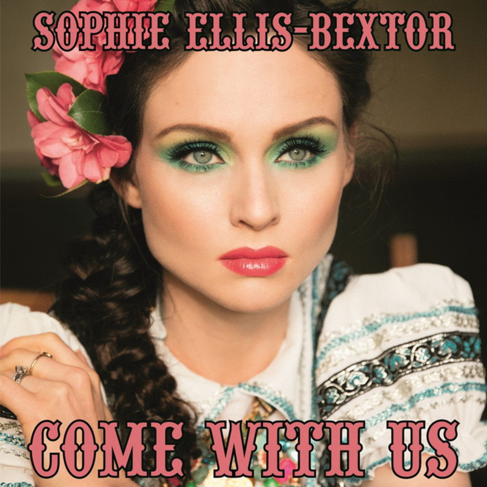 Cartula Frontal de Sophie Ellis-Bextor - Come With Us (Cd Single)