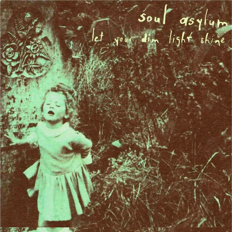 Cartula Frontal de Soul Asylum - Let Your Dim Light Shine