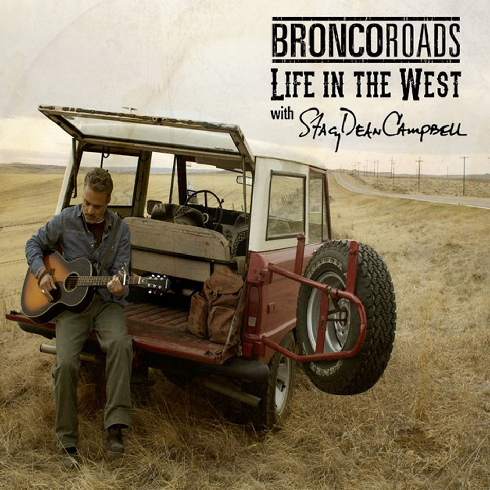 Cartula Frontal de Stacy Dean Campbell - Bronco Roads: Life In The West (Ep)