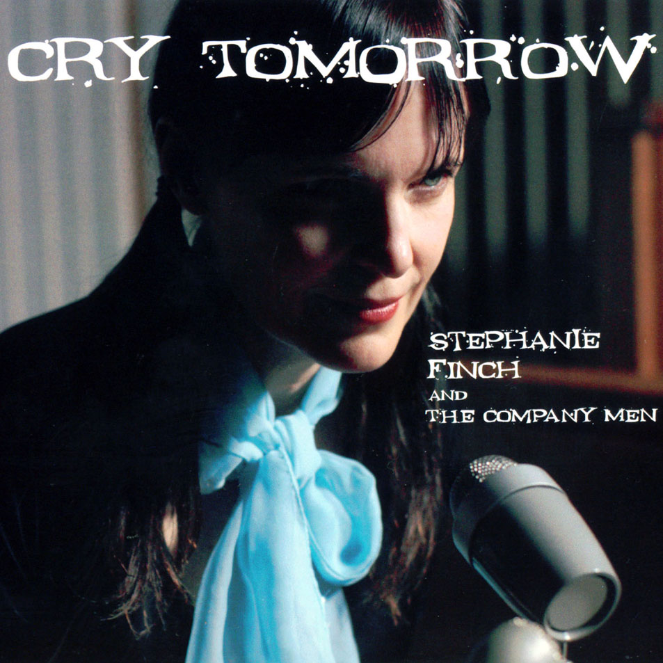 Cartula Frontal de Stephanie Finch & The Company Men - Cry Tomorrow