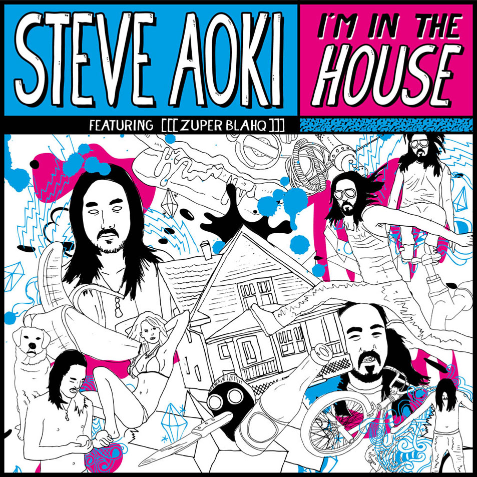 Cartula Frontal de Steve Aoki - I'm In The House (Featuring Zuper Blahq) (Remixes) (Ep)