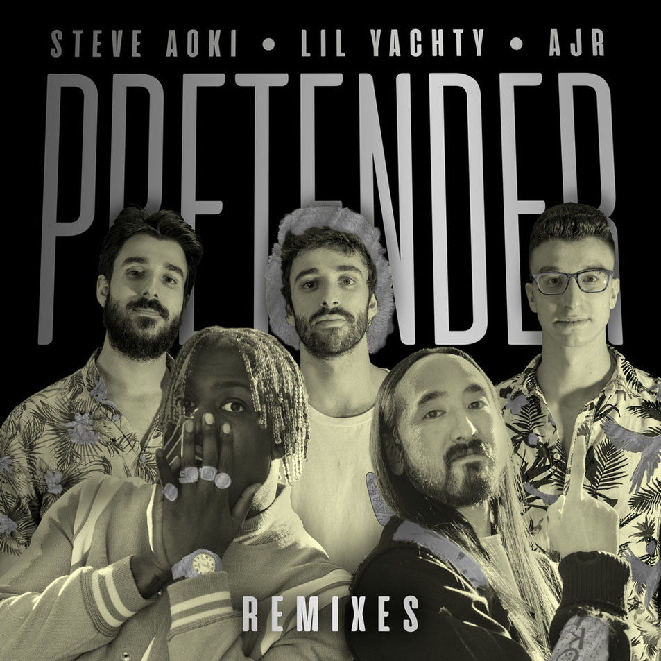 Cartula Frontal de Steve Aoki - Pretender (Featuring Lil Yachty & Ajr) (Remixes) (Ep)