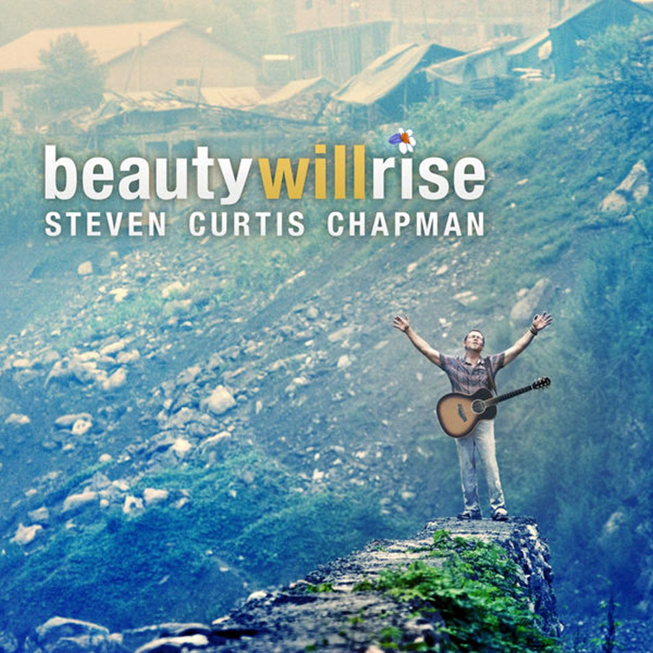 Cartula Frontal de Steven Curtis Chapman - Beauty Will Rise