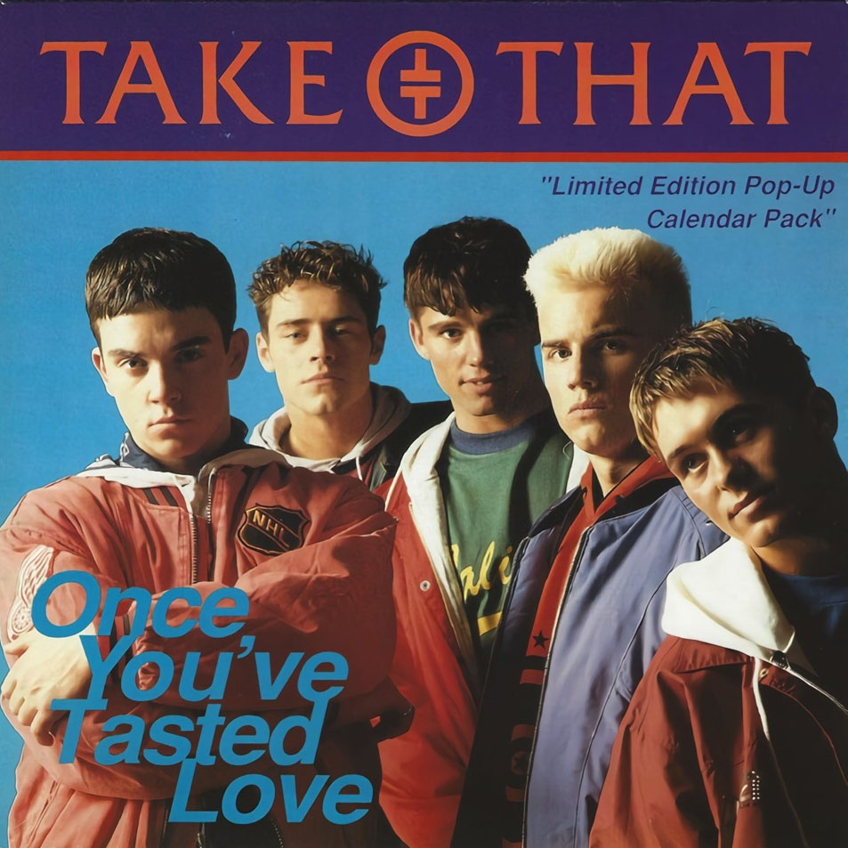 Cartula Frontal de Take That - Once You've Tasted Love (Cd Single)