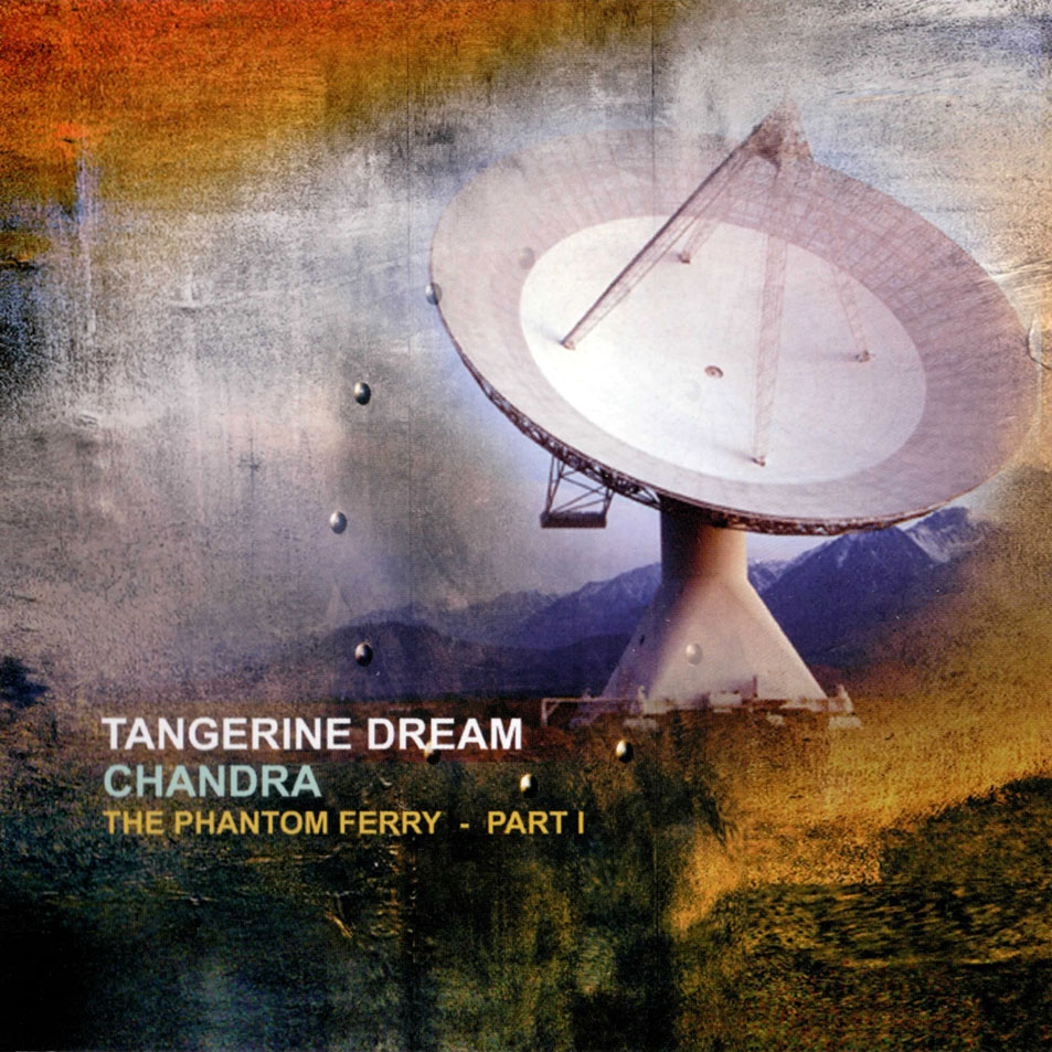 Cartula Frontal de Tangerine Dream - Chandra The Phantom Ferry - Part 1