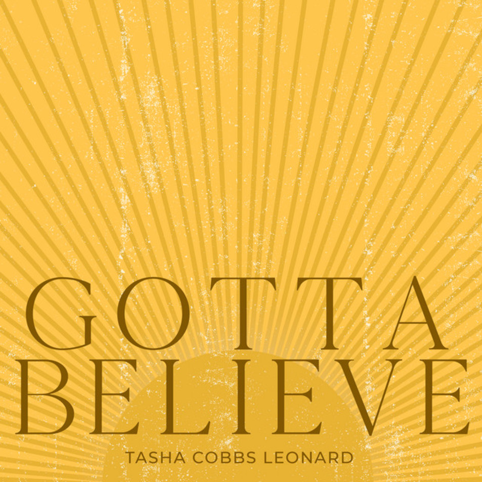 Cartula Frontal de Tasha Cobbs Leonard - Gotta Believe (Cd Single)