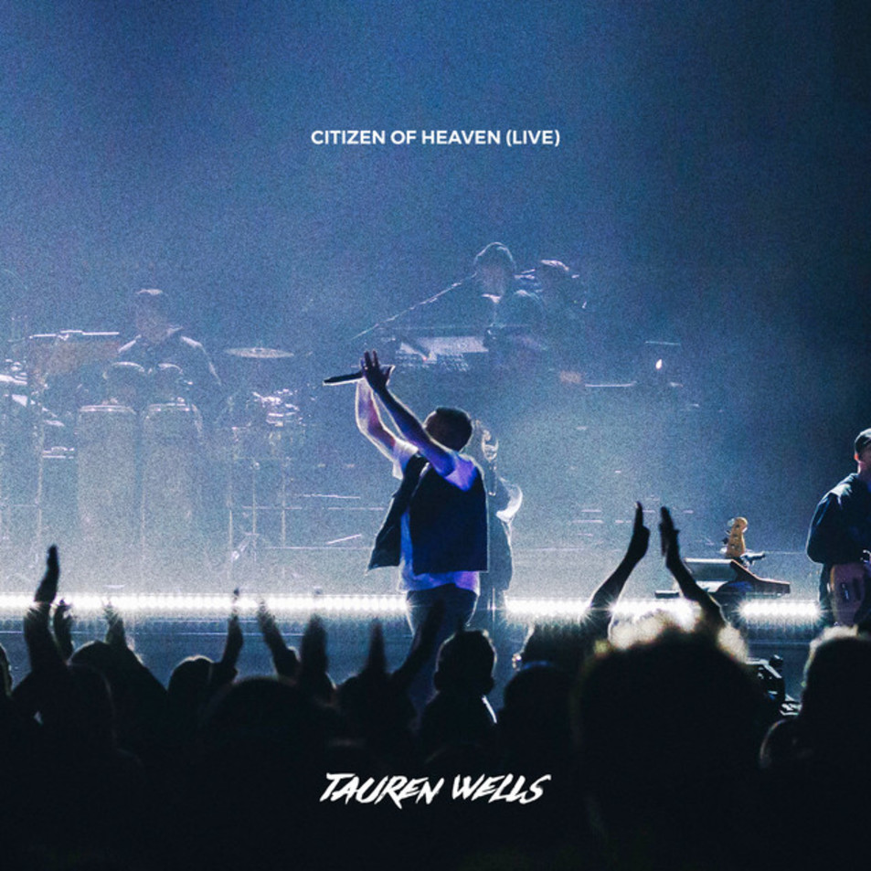 Cartula Frontal de Tauren Wells - Citizen Of Heaven (Live)