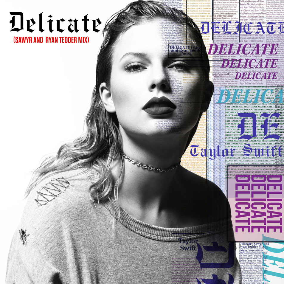 Cartula Frontal de Taylor Swift - Delicate (Sawyr & Ryan Tedder Mix) (Cd Single)