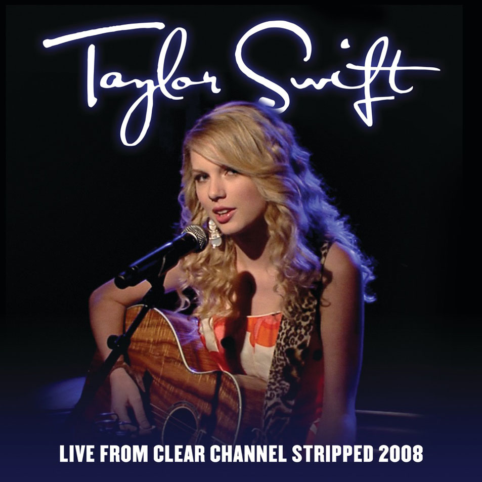 Cartula Frontal de Taylor Swift - Live From Clear Channel Stripped 2008
