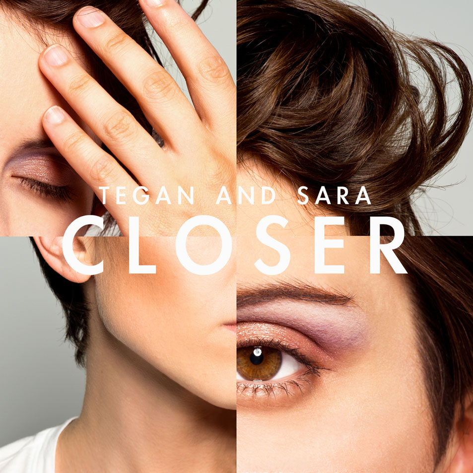 Cartula Frontal de Tegan And Sara - Closer (Cd Single)