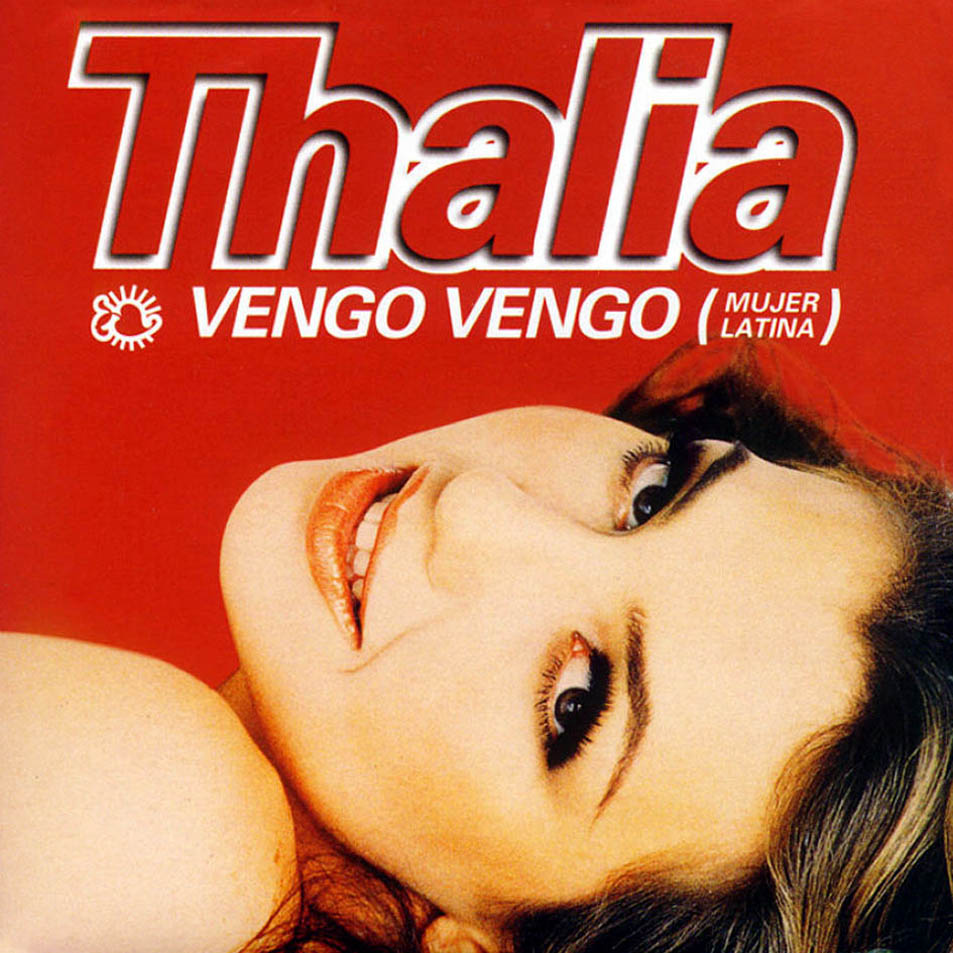 Cartula Frontal de Thalia - Vengo Vengo (Mujer Latina) (Cd Single)