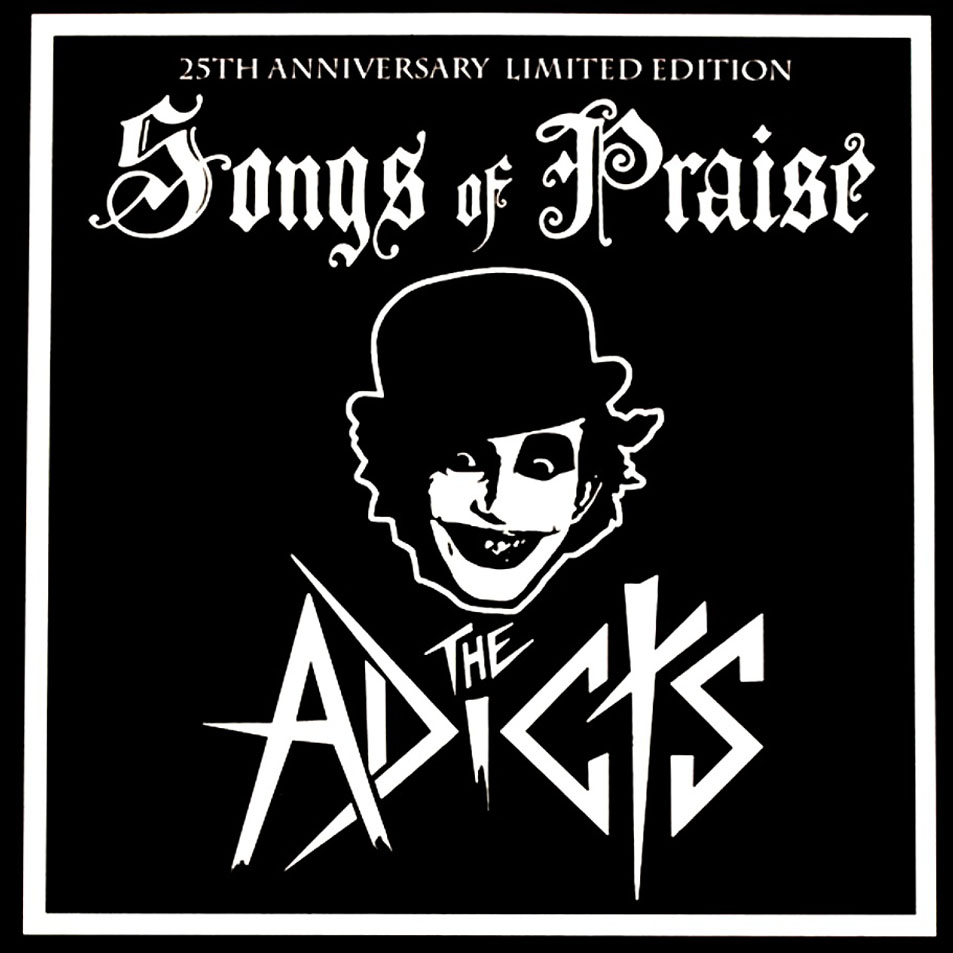 Cartula Frontal de The Adicts - Songs Of Praise (25th Anniversary Limited Edition)