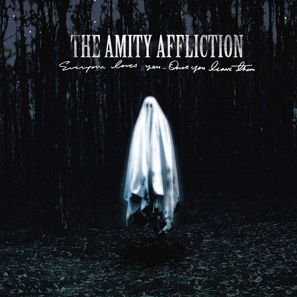 Cartula Frontal de The Amity Affliction - Everyone Loves You... Once You Leave Them