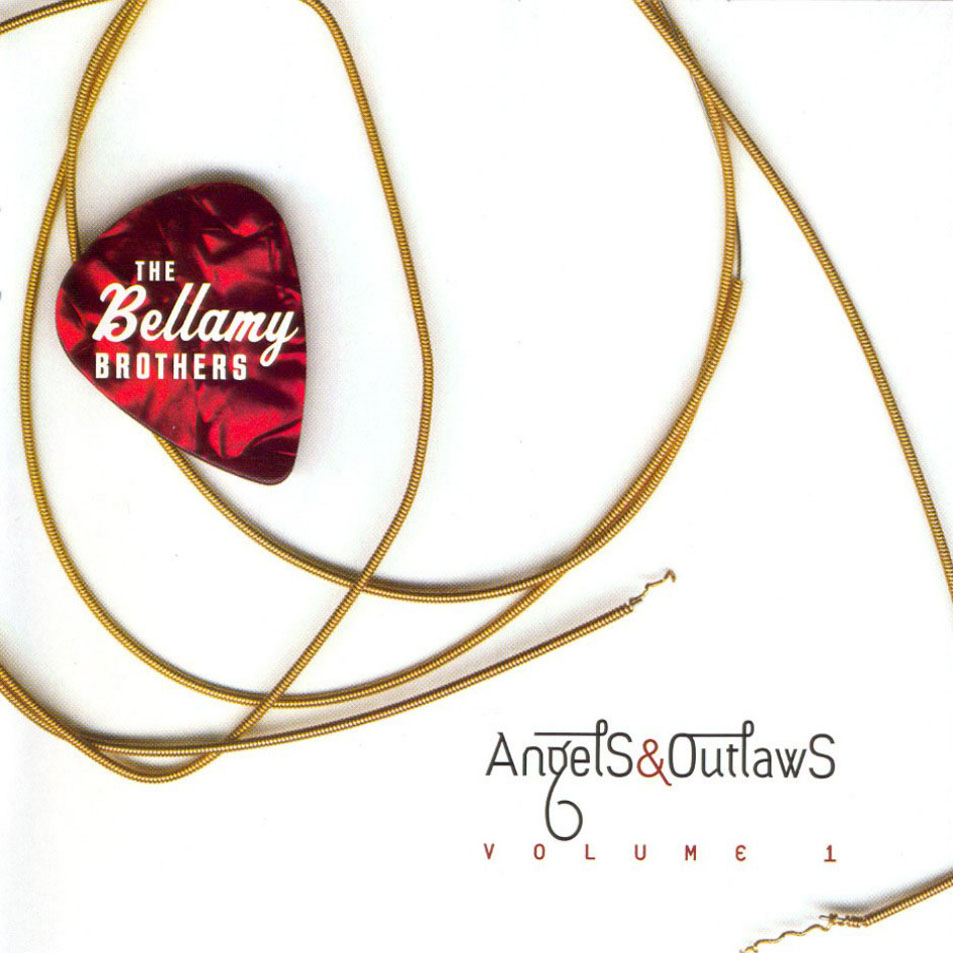 Cartula Frontal de The Bellamy Brothers - Angels And Outlaws, Volume 1