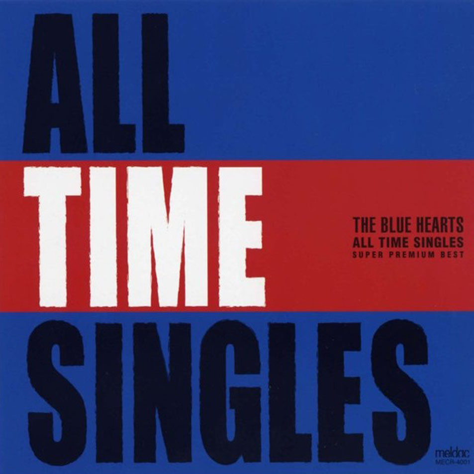 Cartula Frontal de The Blue Hearts - All Time Singles: Super Premium Best