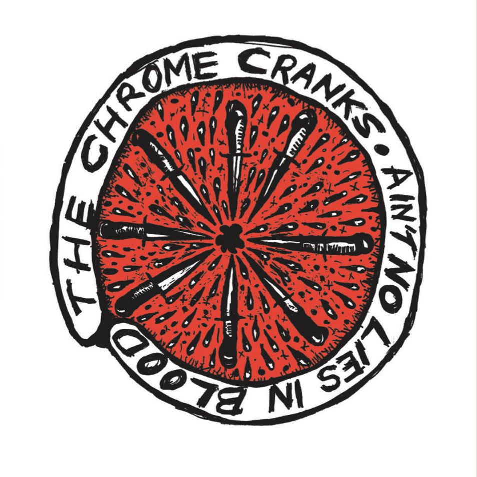 Cartula Frontal de The Chrome Cranks - Ain't No Lies In Blood