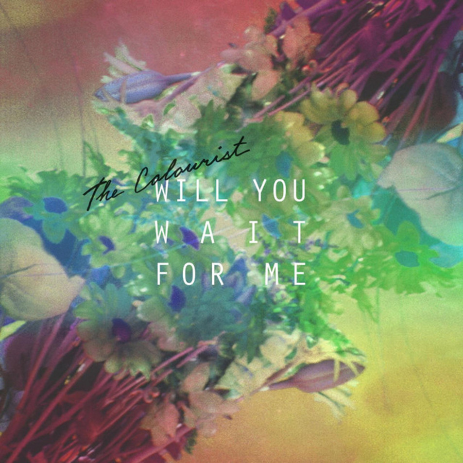 Cartula Frontal de The Colourist - Will You Wait For Me (Ep)