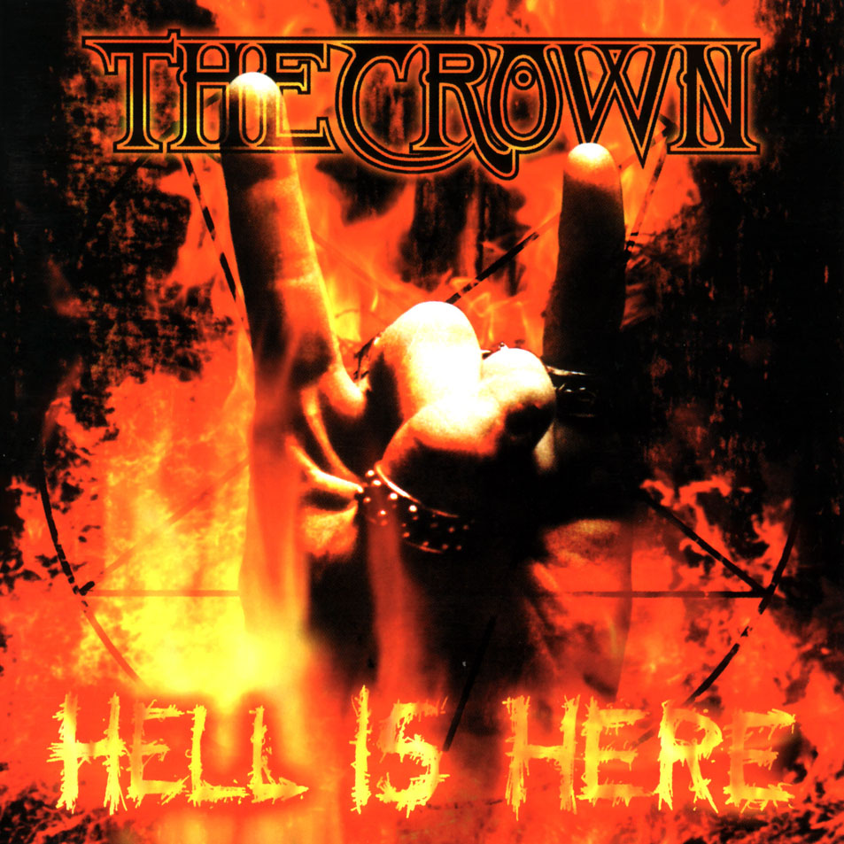 Cartula Frontal de The Crown - Hell Is Here