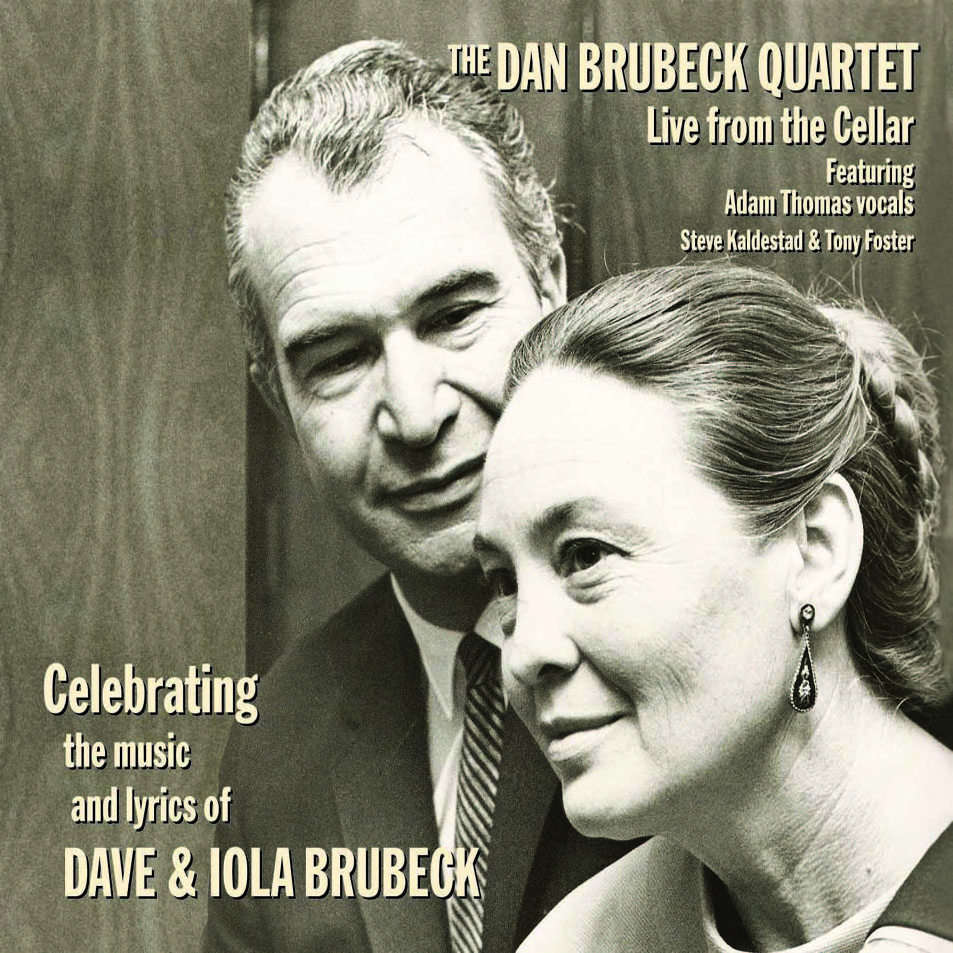 Cartula Frontal de The Dan Brubeck Quartet - Celebrating The Music And Lyrics Of Dave And Iola Brubeck