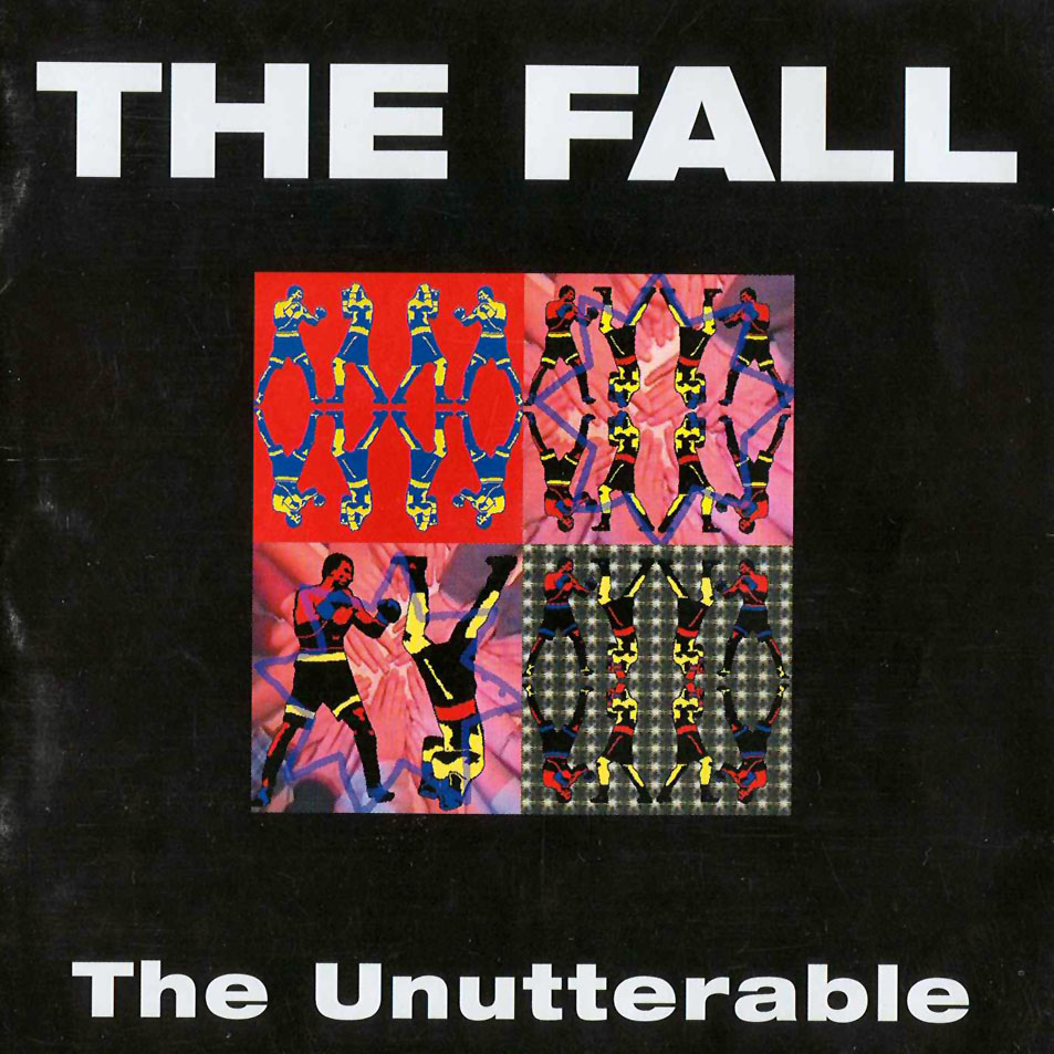 Cartula Frontal de The Fall - The Unutterable