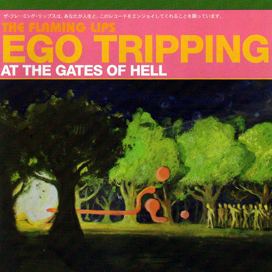 Cartula Frontal de The Flaming Lips - Ego Tripping At The Gates Of Hell