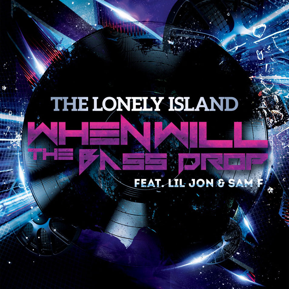 Cartula Frontal de The Lonely Island - When Will The Bass Drop (Featuring Lil Jon & Sam F) (Cd Single)