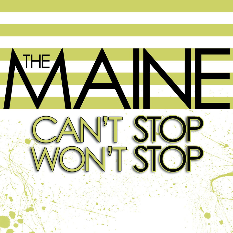 Cartula Frontal de The Maine - Can't Stop, Won't Stop