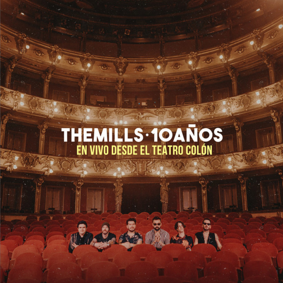 Cartula Frontal de The Mills - 10 Aos: En Vivo Desde El Teatro Colon