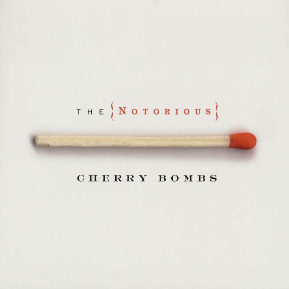 Cartula Frontal de The Notorious Cherry Bombs - Cherry Bombs