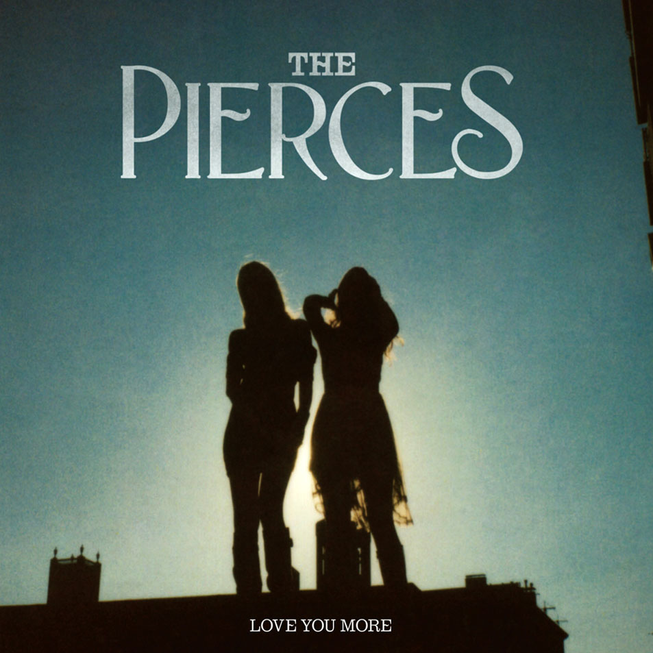 Cartula Frontal de The Pierces - Love You More (Ep)