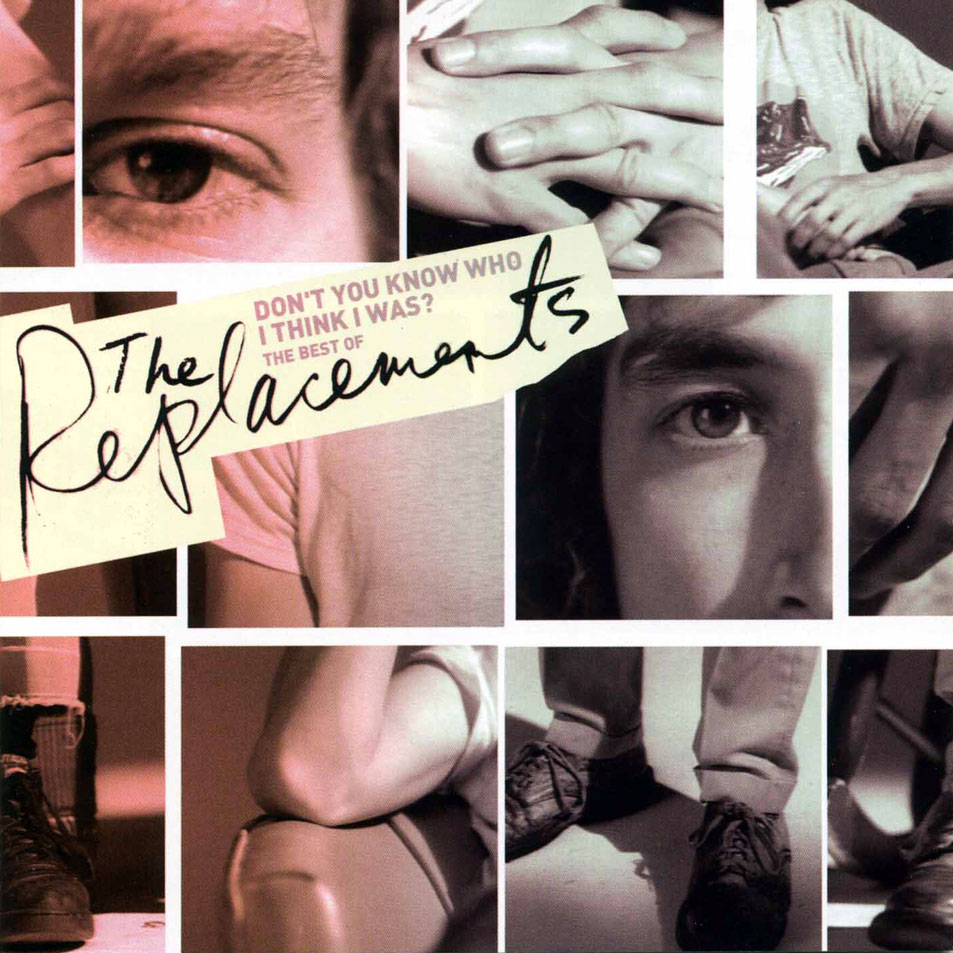 Cartula Frontal de The Replacements - Don't You Know Who I Think I Was? The Best Of The Replacements