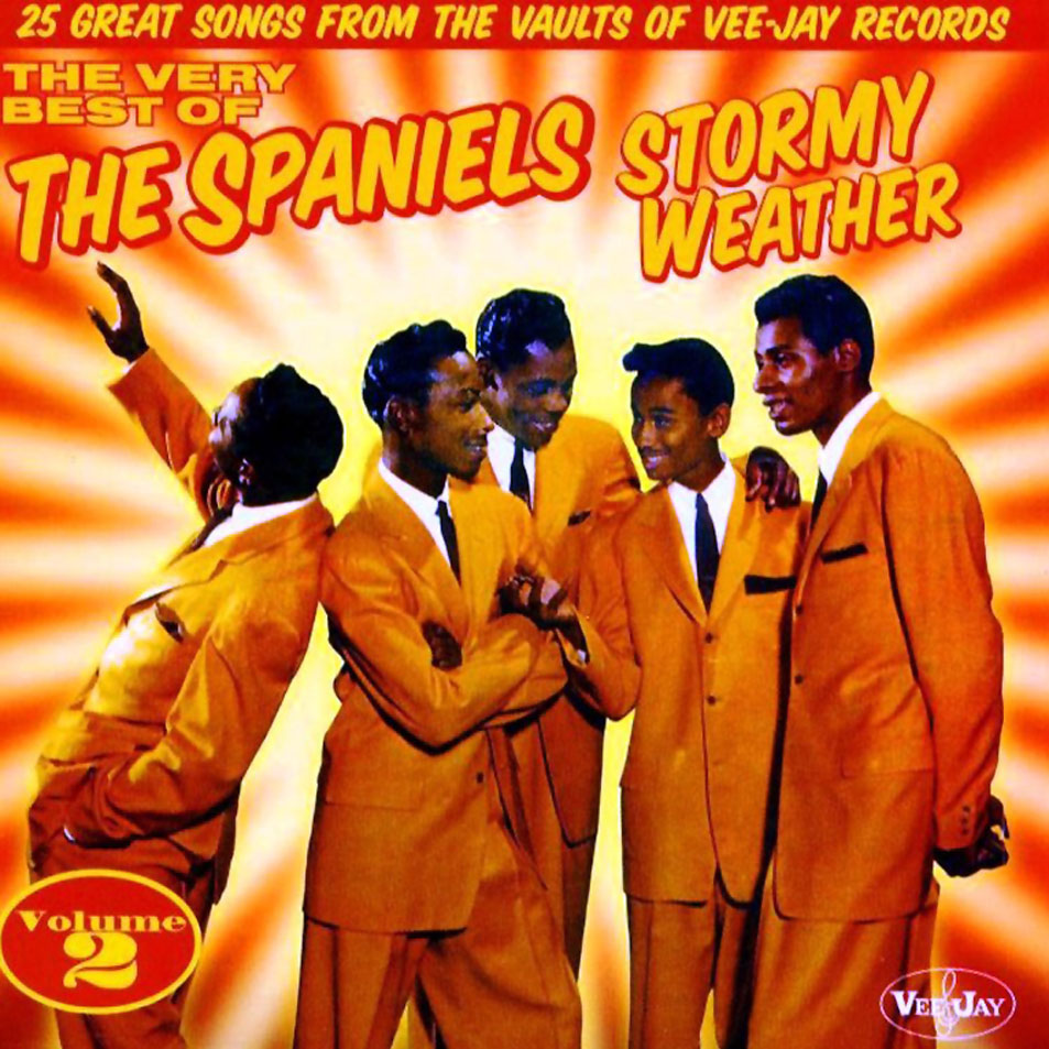 Cartula Frontal de The Spaniels - Stormy Weather: The Very Best Of The Spaniels Volume 2