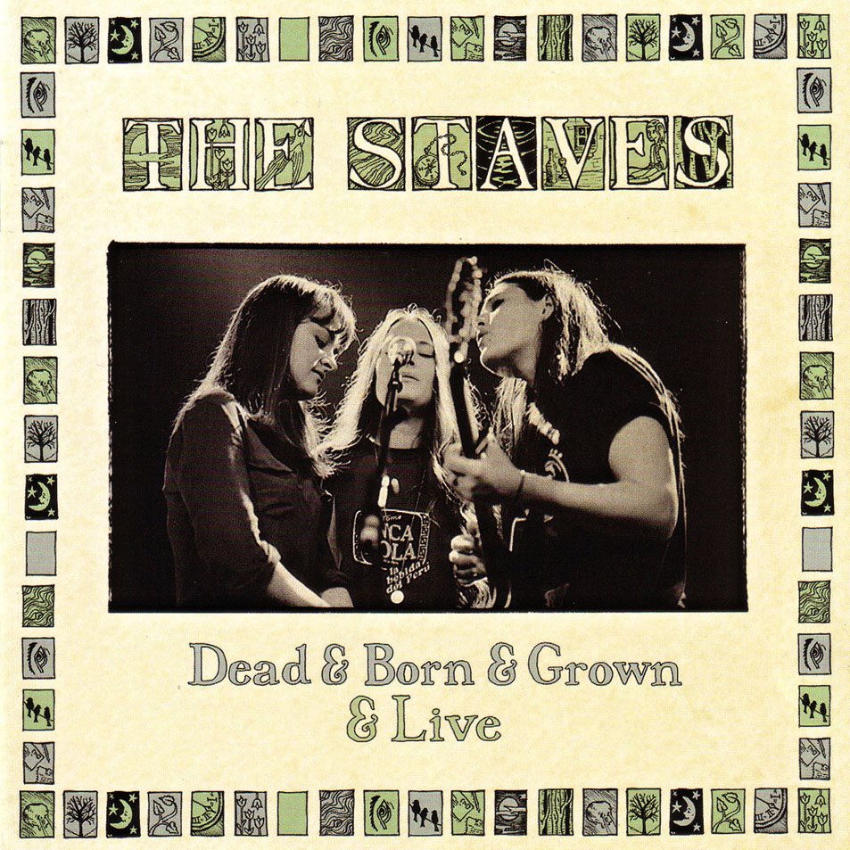 Cartula Frontal de The Staves - Dead & Born & Grown & Live
