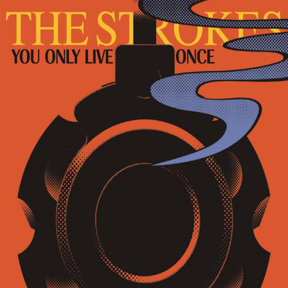 Cartula Frontal de The Strokes - You Only Live Once (Cd Single)