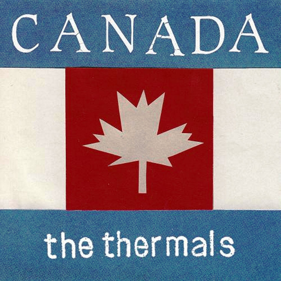 Cartula Frontal de The Thermals - Canada (Cd Single)