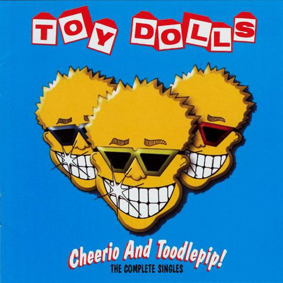 Cartula Frontal de The Toy Dolls - Cheerio And Toodlepip! The Complete Singles