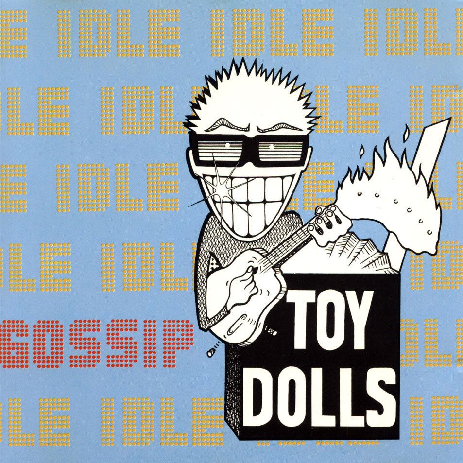 Cartula Frontal de The Toy Dolls - Idle Gossip