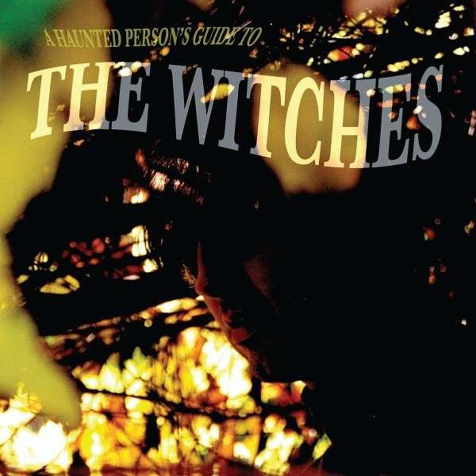 Cartula Frontal de The Witches - A Haunted Person's Guide To